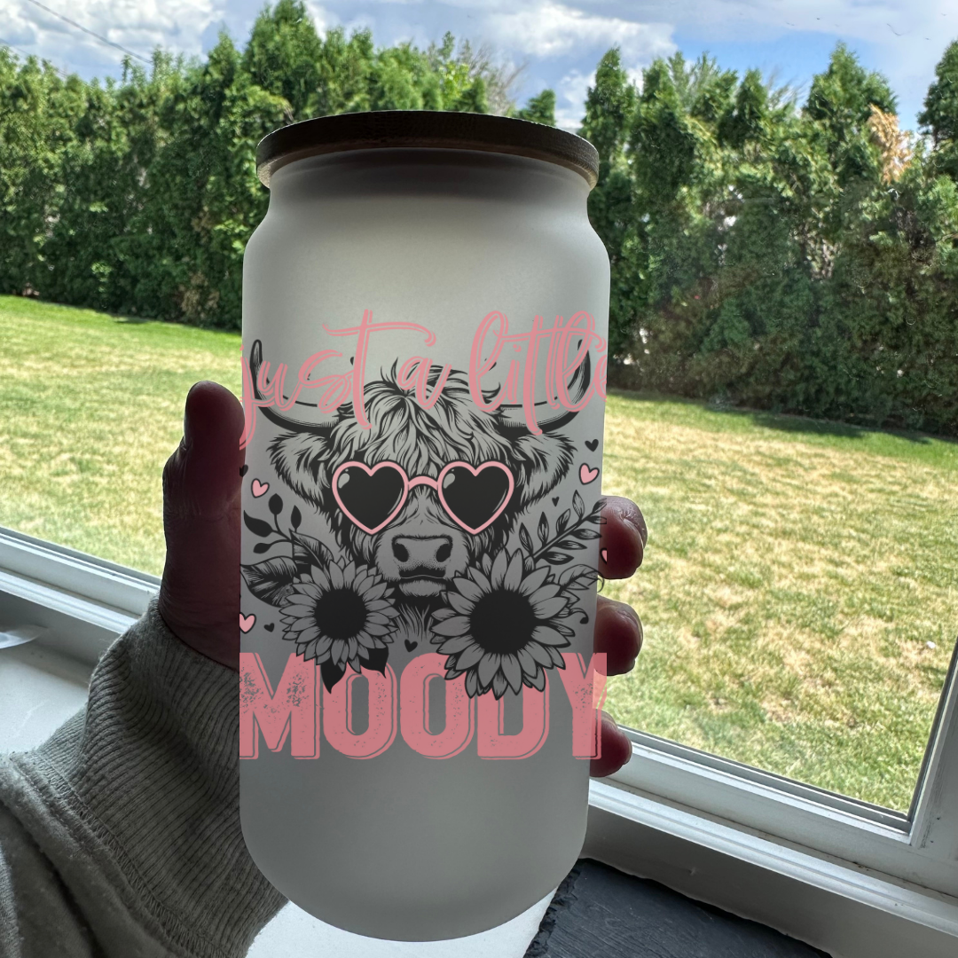 Just a Little Moody 18oz glass cup
