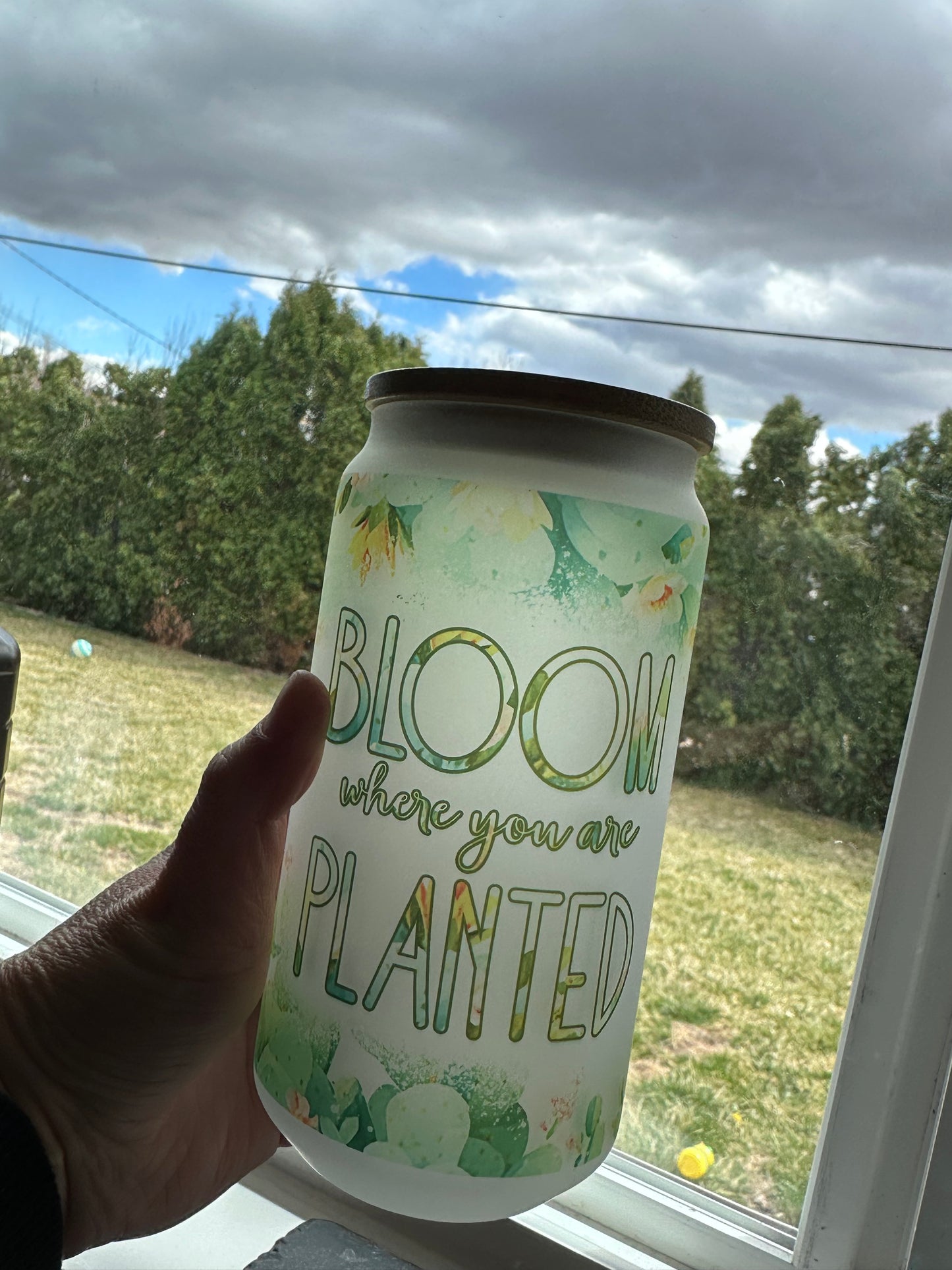 Bloom where you are planted 18oz glass cup