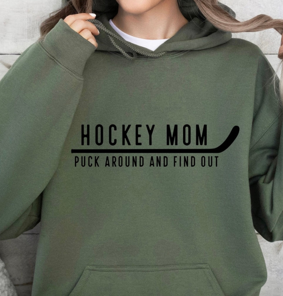 Hockey mom: puck around and find out sweatshirt