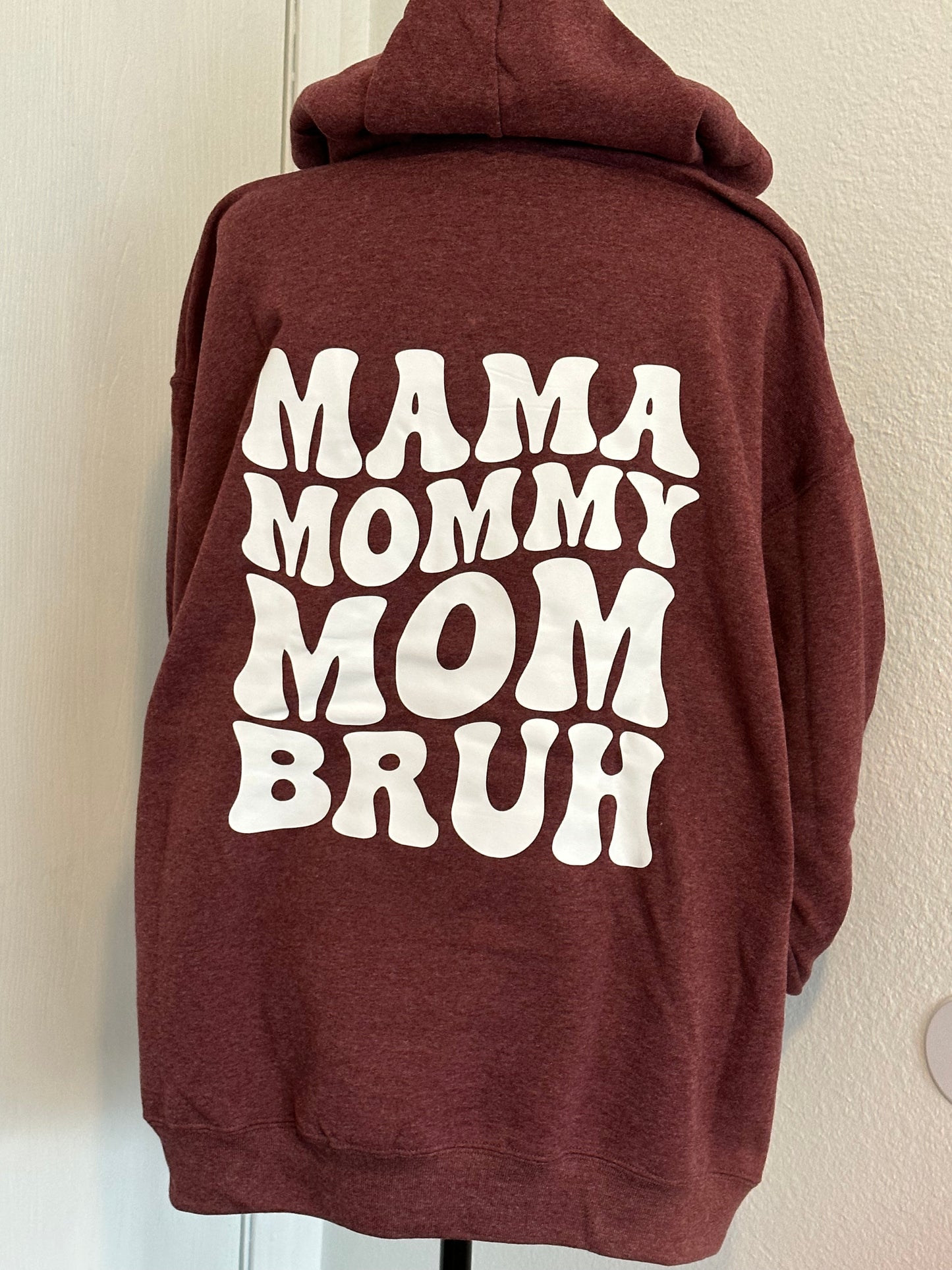 Mama Mommy Mom Bruh hooded sweatshirt in Maroon SALE