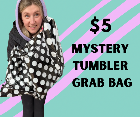 $5 mystery tumbler grab bags SALE