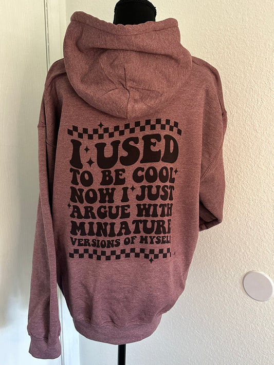 I used to be cool but miniature me hooded sweatshirt