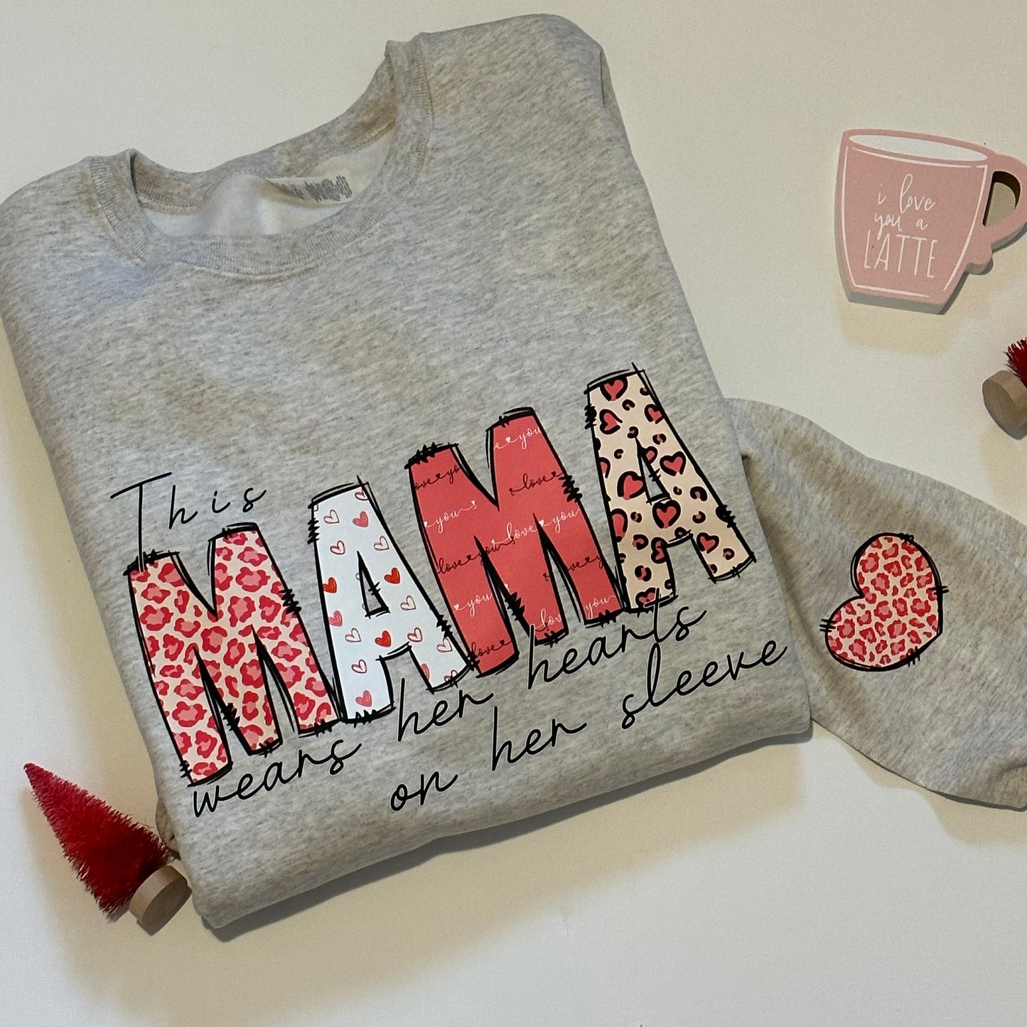 Valentine Mama wears her heart on her sleeve sweatshirt in light gray