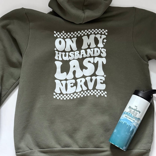 On my husbands last nerve Hooded sweatshirt