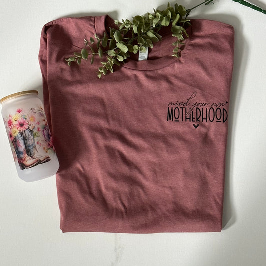 Mind your own motherhood T-shirt in Mauve