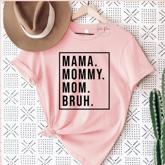 Mama to Bruh T-shirt